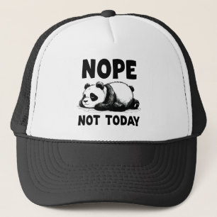Nope Not Today Panda Bear Trucker Hat