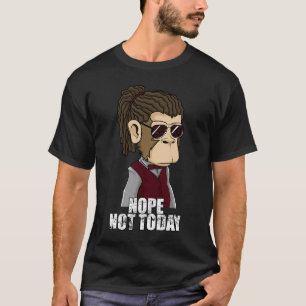 Nope Not Today  Quote Sarcastic Vintage Graphic Ap T-Shirt