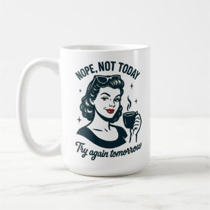 Nope Not Today Retro Coffee Quote Mug