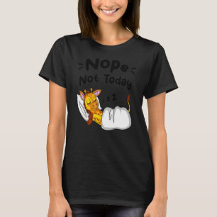 Nope Not Today Sarcastic Sayings Sleeping Giraffe T-Shirt