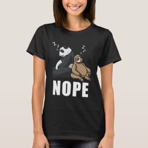 Nope not today Sloth Women s Children s Men Chill T-Shirt