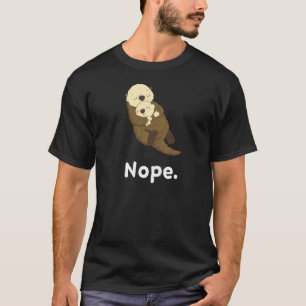 Nope Otter Nap Sleeping Pajama Nightgown T-Shirt
