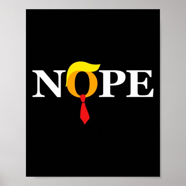 Nope Red Tie Trump Wig Orange Face Funny Anti Tru  Poster (Front)