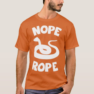Nope Rope Cute Snake  (2)  T-Shirt