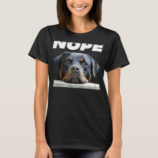 Nope Rottweiler Cute Rottie Dog Mum Dad T-Shirt