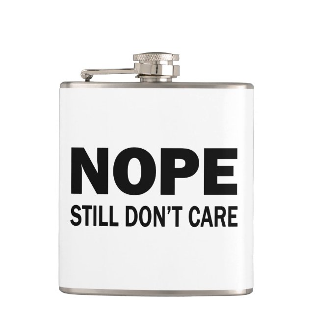 Nope Still Don't Care Hip Flask (Front)
