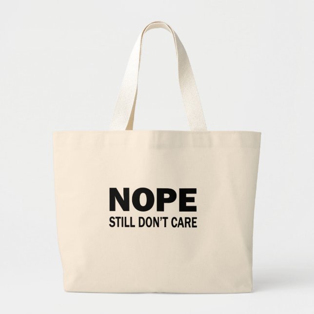 Nope Still Don't Care Large Tote Bag (Front)