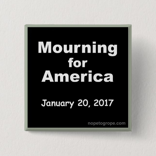 NOPE to GROPE Mourning for America Square Button (Front)