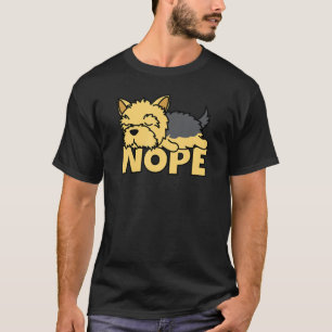 Nope Yorkie Cute Yorkshire Terrier Dog Tee