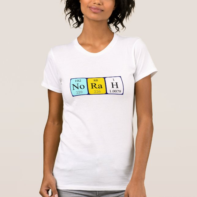 Norah periodic table name shirt (Front)