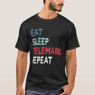 Nordic Free Heel Skiing Eat Sleep Telemark Repeat T-Shirt