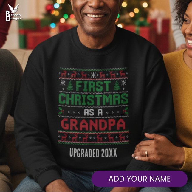 Nordic Knit Style FIRST CHRISTMAS AS GRANDPA Sweatshirt (FIRST GRANDPA CHRISTMAS Ugly Christmas Jumper with custom name. Ideal festive gift for a new gramps)
