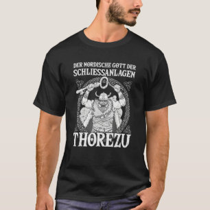 Nordic Mythology God of Locking Systems Thorezu Vi T-Shirt