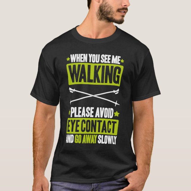 Nordic Walker Avoid Eye Contact Nordic Walking T-Shirt (Front)