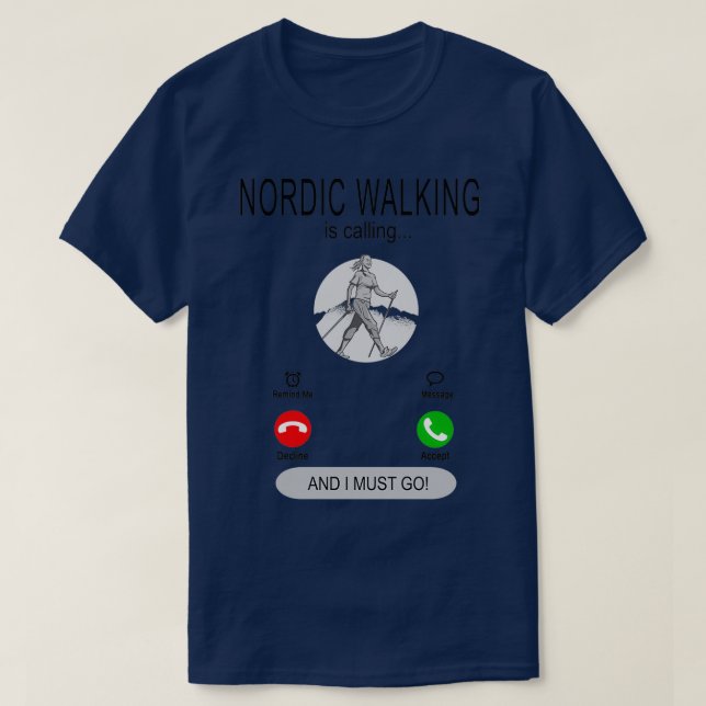 Nordic walking is calling walking T-Shirt (Design Front)