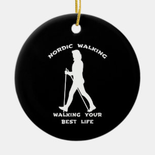 Nordic Walking - Walking Your Best Life Ceramic Ornament