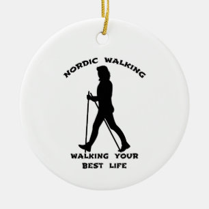 Nordic Walking - Walking Your Best Life Ceramic Ornament
