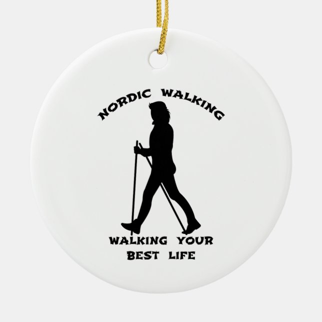 Nordic Walking - Walking Your Best Life Ceramic Ornament (Front)