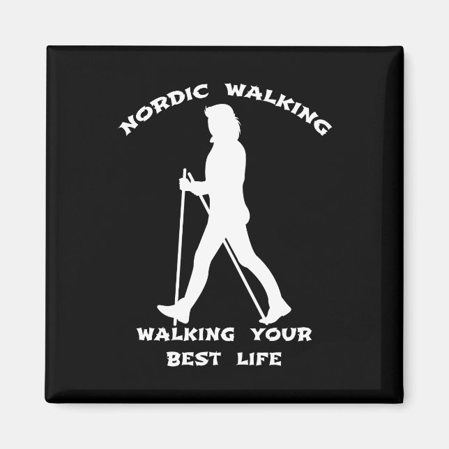 Nordic Walking - Walking Your Best Life Magnet (Front)
