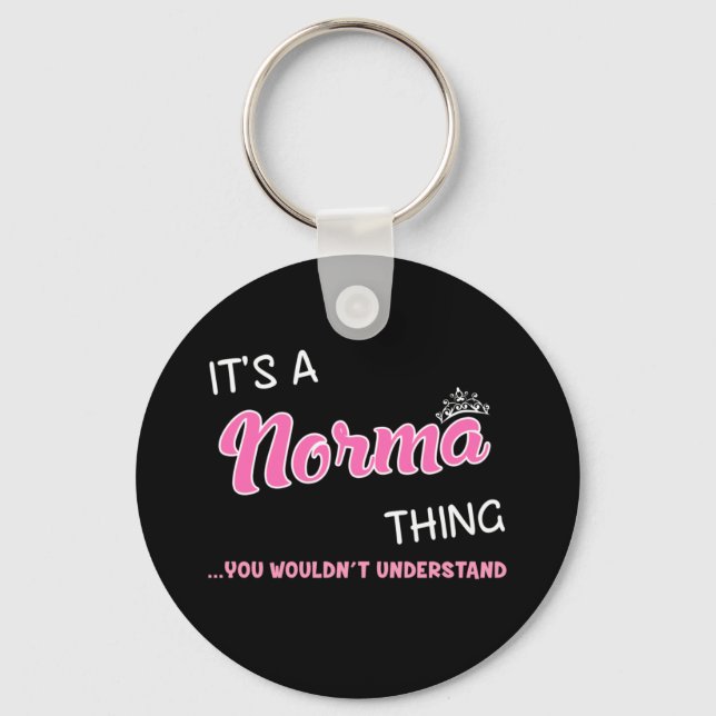 Norma thing you wouldn't understand name key ring (Front)