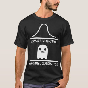 Normal Distribution Paranormal Distribution Math S T-Shirt