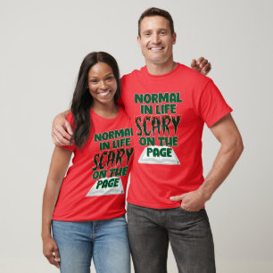 Normal In Life Scary On Page Author Design T-Shirt