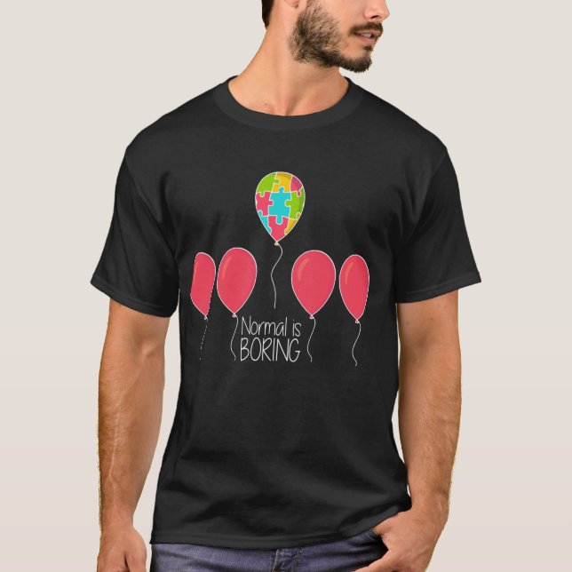 'Normal Is Boring' Autism Awareness T-Shirt (Front)
