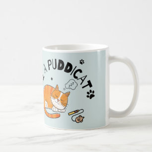 Normal Is Boring Be A Puddicat/Cute Sleepy Cat Mug