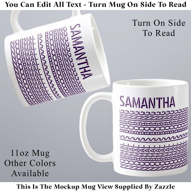 Normal Is Boring Custom Name Trendy Hidden Message Coffee Mug (Creator Uploaded)