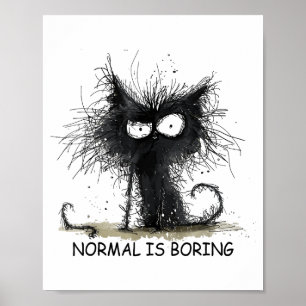 Normal Is Boring Funny Cat Graphic Tee Men Women Poster