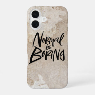 NORMAL IS BORING Lettering Calligraphy Grunge iPhone 16 Case