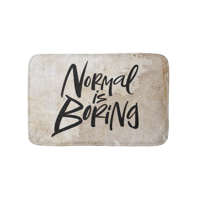 Normal Is Boring Lettering Grunge Lettering Bath Mat (Front)
