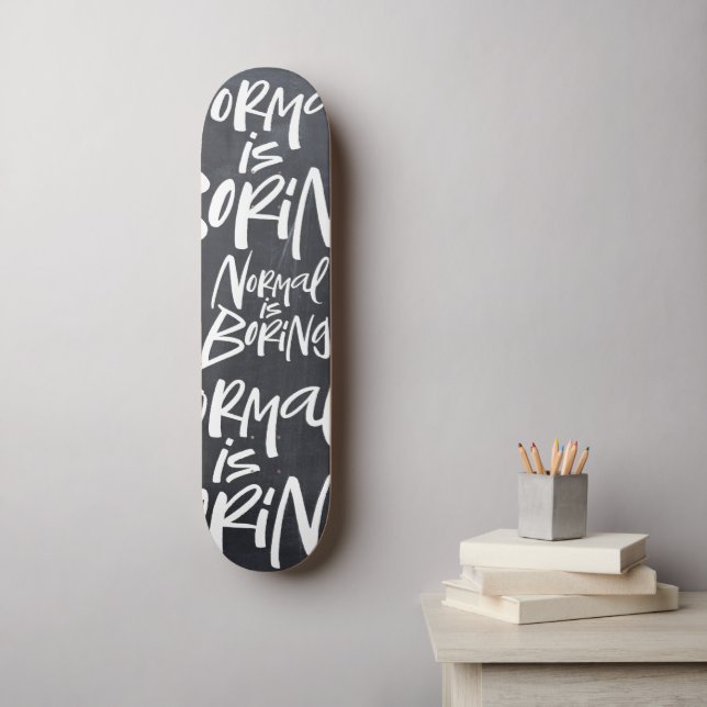 Normal Is Boring Lettering Street Art Distressed Skateboard (Wall Art)