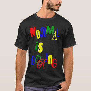 Normal is Boring Raglan T-Shirt