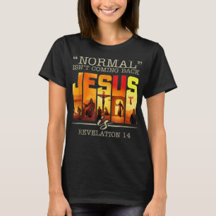 Normal Is Not Coming Back Jesus Is Vintage Cross T T-Shirt