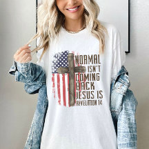 Normal Isn't Coming Back Christian Patriotic