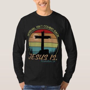 Normal Isn't Coming Back Jesus Is Retro Vintage T-Shirt