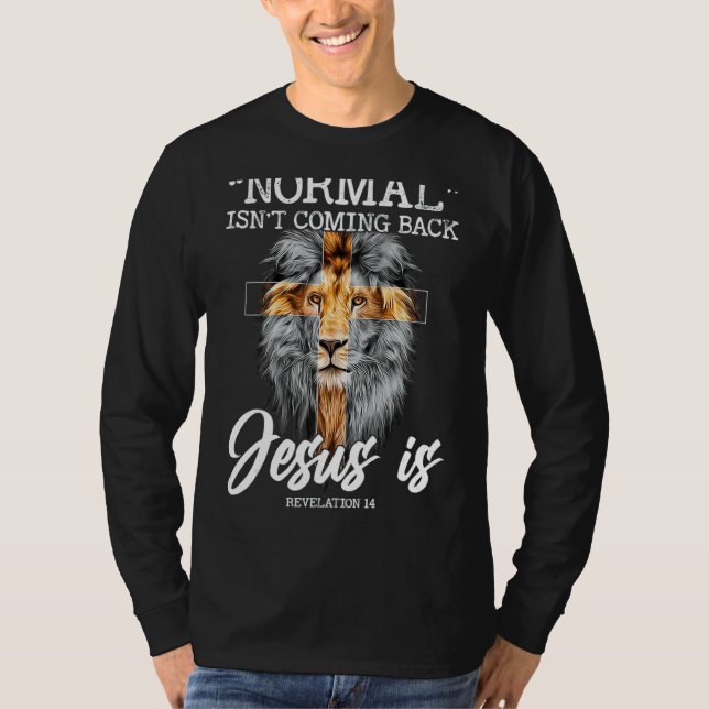 Normal Isn't Coming Back T-Shirt (Front)