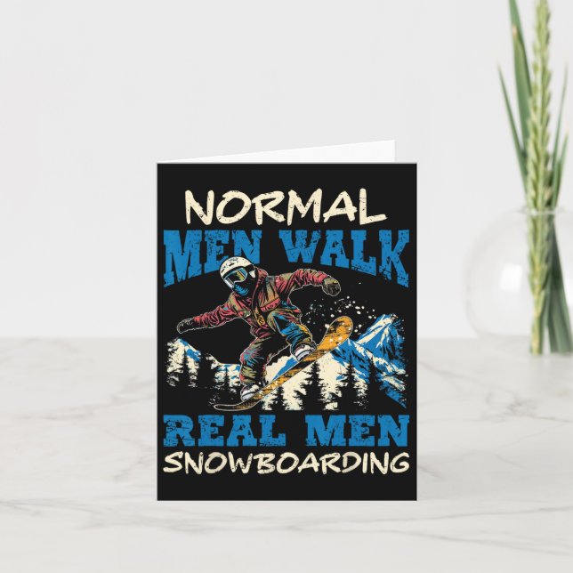 Normal Men Work Real Men Snowboard Snowboarding Sn Card (Front)
