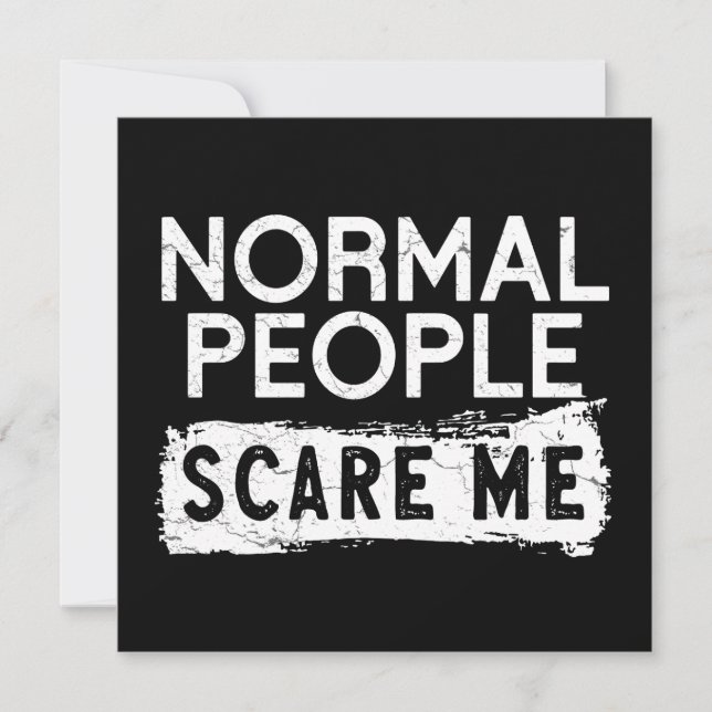 Normal People Scare Me  Card (Front)