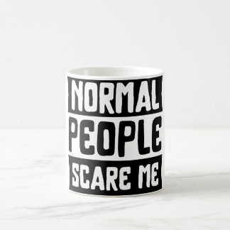 Normal People Scare Me Coffee Mug