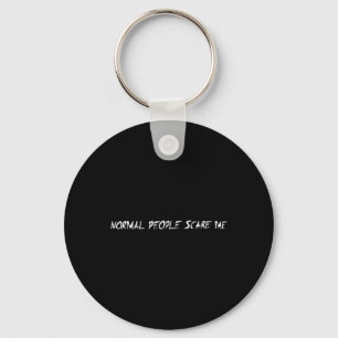 Normal People Scare Me  Halloween Costumes Key Ring
