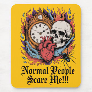 Normal People Scare Me Mouse Pad