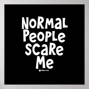 Normal People Scare Me Poster