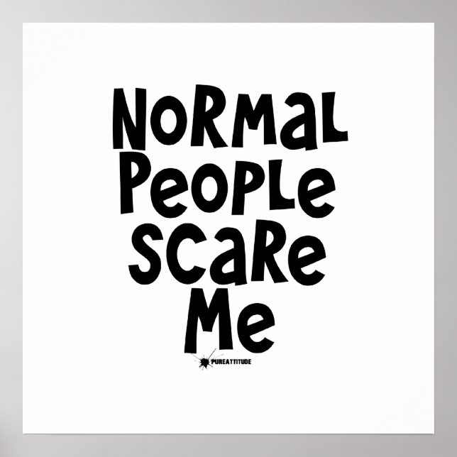 Normal People Scare Me Poster (Front)