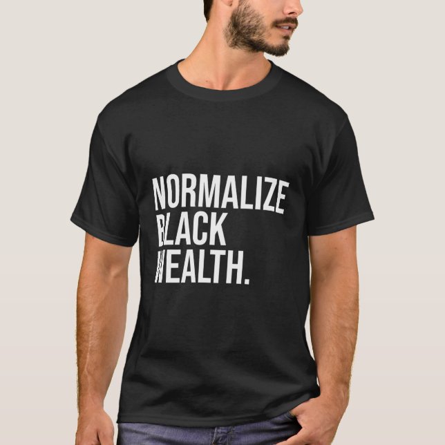 Normalise Black Wealth Uplifting Finance Culture P T-Shirt (Front)
