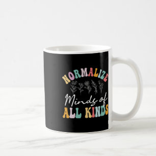 Normalise Minds Of All Kinds Autism Awereness Coffee Mug