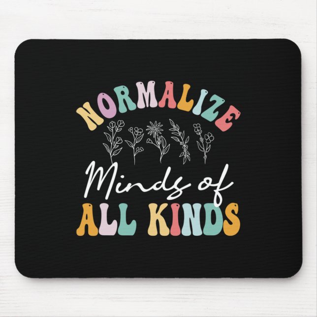 Normalise Minds Of All Kinds Autism Awereness  Mouse Pad (Front)