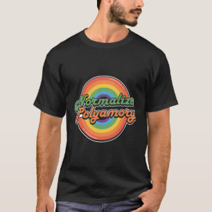 Normalise Polyamory Polyamory T-Shirt