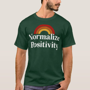 Normalise Positivity Long Sleeve T-Shirt